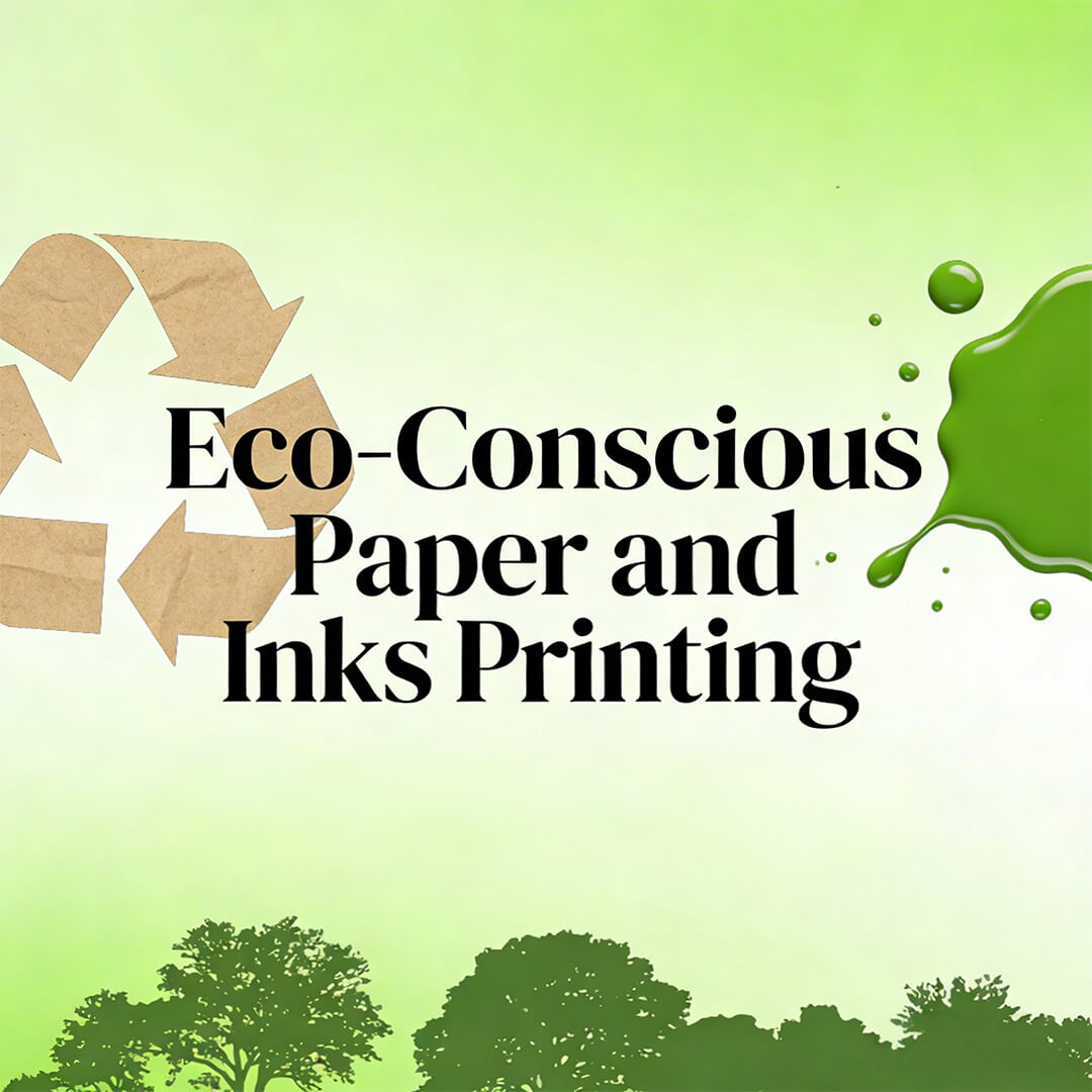 Eco-Conscious Publishing: The Guide to Sustainable Paper and Inks Printing